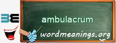 WordMeaning blackboard for ambulacrum